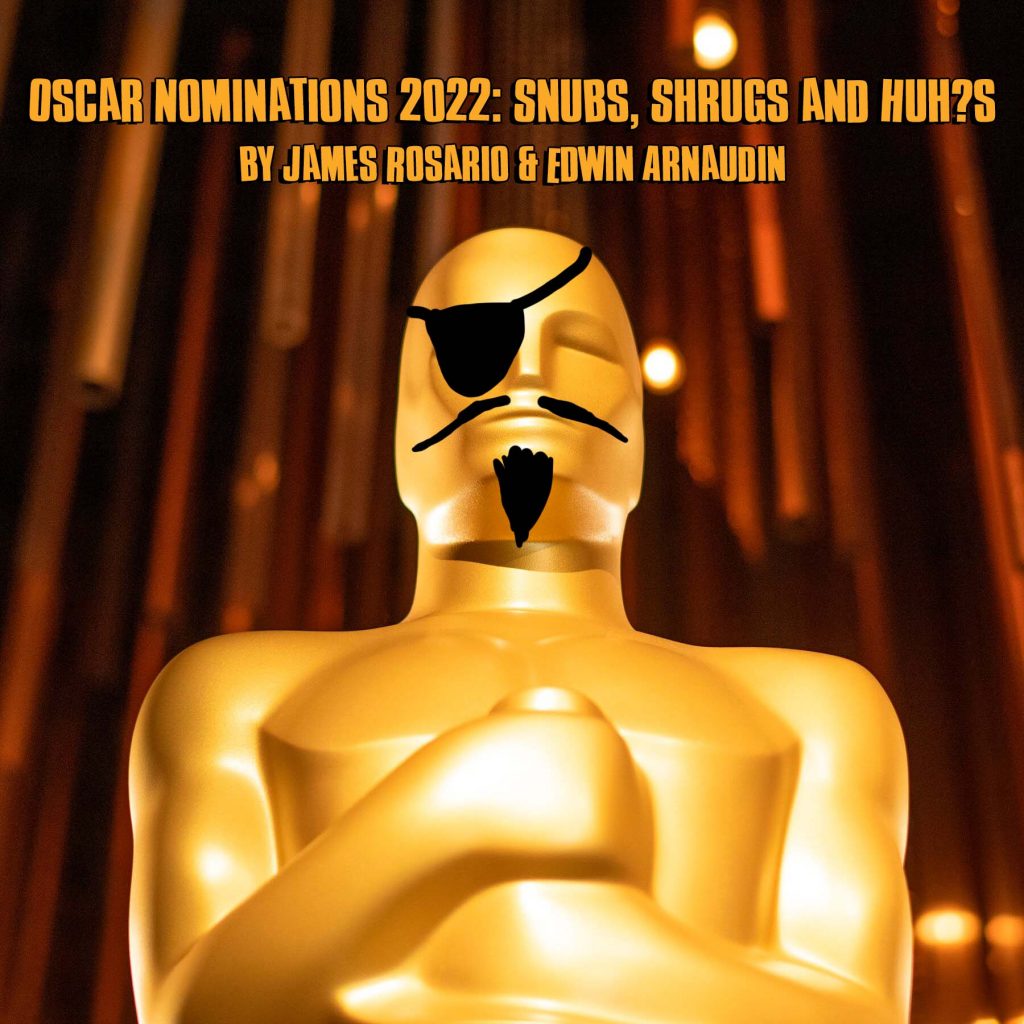 Oscar Nominations 2022 - Snubs, Shrugs and Huhs