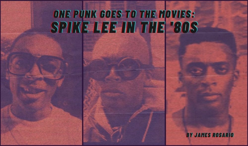 One Punk Goes to the Movies: Spike Lee in the 80s