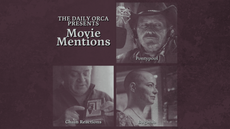 The Daily Orca - Movie Mentions - Pontypool, Chain Reactions & Bugonia