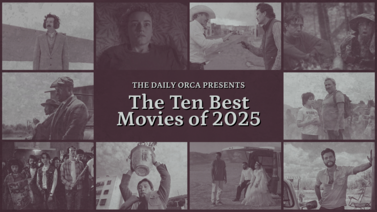 The Daily Orca - The Ten Best Movies of 2025